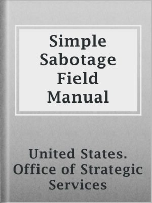 cover image of Simple Sabotage Field Manual